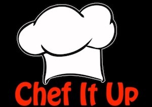 Chef It Up & Chef It Up 2 Go